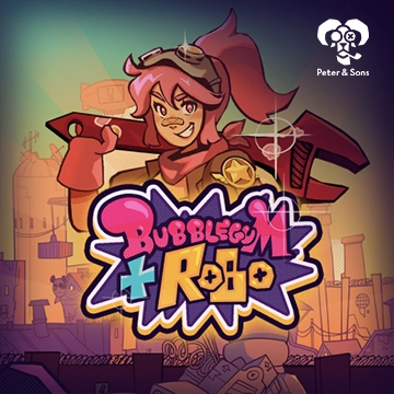 PeterSons : Bubblegum and Robo - SADABET138